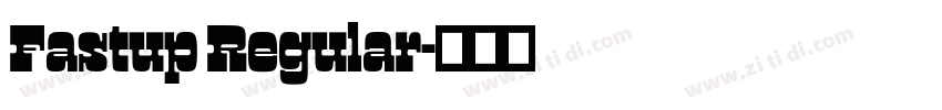 Fastup Regular字体转换